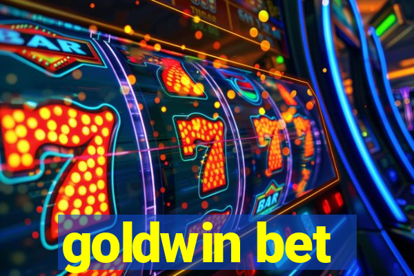 goldwin bet